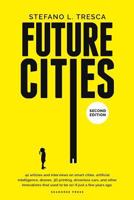 Future Cities: 42 Insights and Interviews with Influencers, Startups, Investors 0993109586 Book Cover