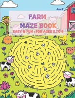 Farm Maze Book: 25 Easy & Fun Mazes : For ages 2 to 6 B0GC66K74R Book Cover
