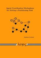 Agent Coordination Mechanisms for Solving a Partitioning Task 383251483X Book Cover