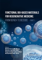 Functional Bio-based Materials for Regenerative Medicine: From Bench to Bedside 9815123122 Book Cover
