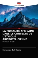 La Moralité Africaine Dans Le Contexte de l'Éthique Aristotélicienne 6200870195 Book Cover