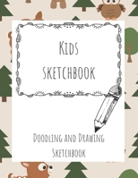 Kids Sketchbook: Doodling and Drawing Sketchbook for Children 1674833806 Book Cover