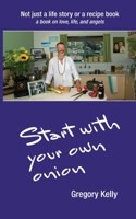 Start With Your Own Onion 0648782107 Book Cover