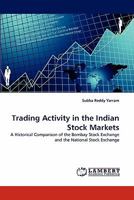 Trading Activity in the Indian Stock Markets: A Historical Comparison of the Bombay Stock Exchange and the National Stock Exchange 3844308539 Book Cover