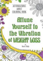 Attune Yourself to the Vibration of Weight Loss 1905311095 Book Cover
