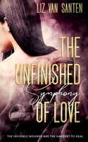 The Unfinished Symphony of Love 1739630963 Book Cover