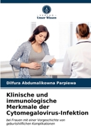 Klinische und immunologische Merkmale der Cytomegalovirus-Infektion 6203286915 Book Cover