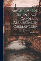 Abschiedsrede Denen Nach Carolina Abfahrenden Oberländern 1022547100 Book Cover