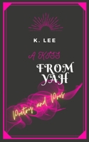 A Kiss From Yah 1945066245 Book Cover