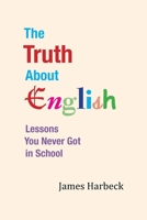 The Truth About English 1304317862 Book Cover
