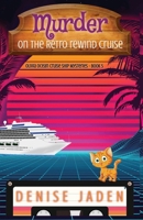 Murder on the Retro Rewind Cruise 1989218881 Book Cover