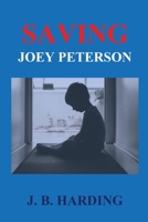 Saving Joey Peterson 1630501158 Book Cover