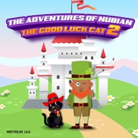 The Adventures Of Nubian The Good Luck Cat 2 B0D81B9LD7 Book Cover