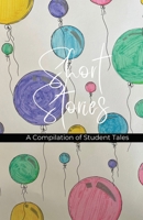 Short Stories: A Compilation of Student Tales B0F9HS987X Book Cover
