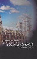 Confesion de Fe de Westminster y Catecismo Menor: Westminster Confession with Catechism 0851515630 Book Cover
