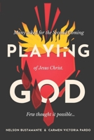 Playing God: Many asked for the Second Coming of Jesus Christ. Few thought it possible... 0999552317 Book Cover