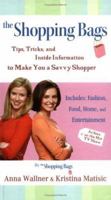 The Shopping Bags: Tips, Tricks, and Inside Information to Make You a Savvy Shopper 0525948872 Book Cover