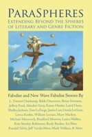 ParaSpheres: Extending Beyond the Spheres of Literary and Genre Fiction: Fabulist and New Wave Fabulist Stories 1890650188 Book Cover