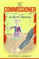 The Commissioner: A Sports Mystery B09S64XX38 Book Cover