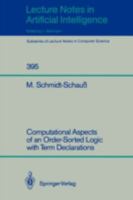 Computational Aspects of an Order-Sorted Logic with Term Declarations 3540517057 Book Cover