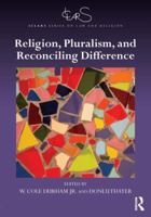 Religion, Pluralism, and Reconciling Difference 0367520036 Book Cover