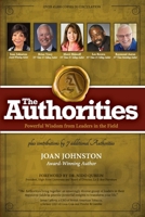 The Authorities - The Customer Whisperer: Turning Complaints into Compliments with a Wave of Your Wand: Powerful Wisdom from Leaders in the Field 1772776491 Book Cover