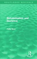 Rehabilitation and deviance 0415635896 Book Cover