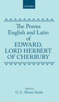 The Poems of Edward, Lord Herbert of Cherbury: English and Latin Poems 0198118473 Book Cover