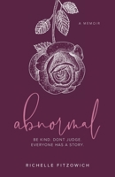 Abnormal: Be Kind. Dont Judge. Everyone has a Story. 1525567705 Book Cover