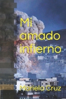 Mi amado infierno (Spanish Edition) 1793945810 Book Cover