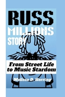 RUSS MILLIONS STORY: From Street Life to Music Stardom B0F66YDPR7 Book Cover