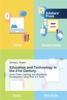 Education and Technology in the 21st Century 3639764587 Book Cover