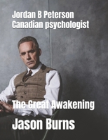 Jordan B Peterson Canadian psychologist: The Great Awakening B0DS896D2Z Book Cover