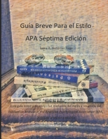 Guía Breve Para el Estilo APA Séptima Edición (Spanish Edition) B086B6Z893 Book Cover