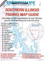 Southern Illinois Fishing Map Guide: Lake Maps and Fishing Information for Over 150 Lakes Plus the Smithland Pool Area of the Ohio River 1885010354 Book Cover