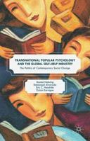 Transnational Popular Psychology and the Global Self-Help Industry: The Politics of Contemporary Social Change 0230370853 Book Cover
