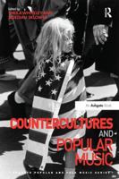 Countercultures and Popular Music. Edited by Sheila Whiteley, Jedediah Sklower 1138249947 Book Cover