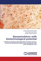 Nanoemulsions with biotechnological potential 6203409707 Book Cover
