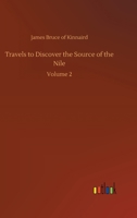 Travels To Discover the Source of the Nile: Volume 2 3752350814 Book Cover