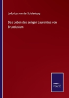 Das Leben des seligen Laurentius von Brundusium 337502360X Book Cover