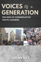 VOICES OF A GENERATION: The Rise of Conservative Youth Leaders B0FRYTQG2R Book Cover