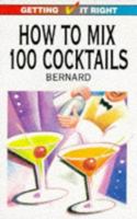 How To Mix 100 Cocktails 0572017758 Book Cover