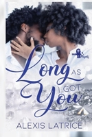 Long as I Got You 168997057X Book Cover