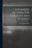 Advanced Algebra for Colleges and Schools 1016214200 Book Cover
