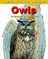 Owls: Inside and Out (Getting Into Nature) 0823942082 Book Cover