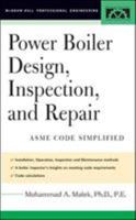 Power Boiler Design, Inspection, and Repair (McGraw-Hill Professional Engineering) 0071432027 Book Cover