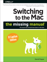 Switching to the Mac: The Missing Manual, El Capitan Edition 1491917970 Book Cover