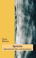 Sprüche: Aphoristische Ein- und Aussichten 3831141428 Book Cover