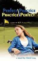 Perfect Practice/Practice Perfect 1477244433 Book Cover