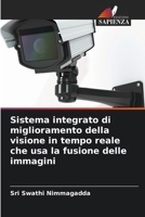 Sistema integrato di miglioramento della visione in tempo reale che usa la fusione delle immagini (Italian Edition) 6209484425 Book Cover